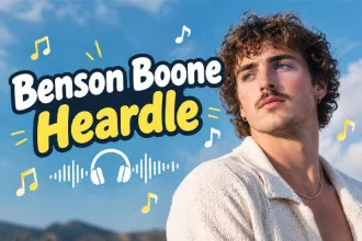 Benson Boone Heardle